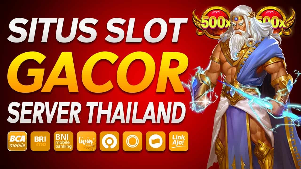 The Most Gacor Situs Slot Thailand Guaranteed Maxwin Every Day